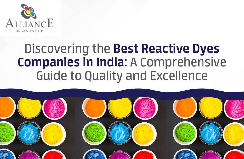 Discovering the Best Reactive Dyes Companies in India